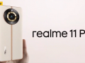 realme 11 Pro和11 Pro+：性能与性价比齐飞 印度消费者喜爱如潮